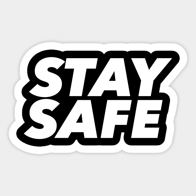 Stay safe Sticker by Designzz